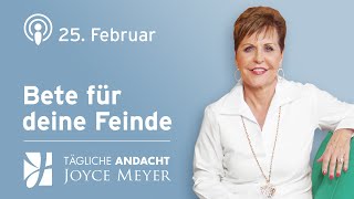 2502  Bete für deine Feinde – Tägliche Andacht von Joyce Meyer [upl. by Atilemrac1]