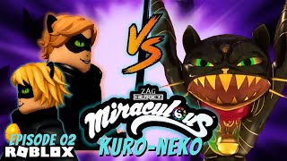 Miraculous Ladybug Kuro Neko Episode Part 2  Roblox Role Play Episode [upl. by Neirual290]