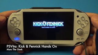 PSVita Kick amp Fennick Hands On [upl. by Marrilee]