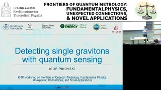 Detecting single gravitons with quantum sensing ▸ Igor Pikovski Stevens Institute [upl. by Bensen]