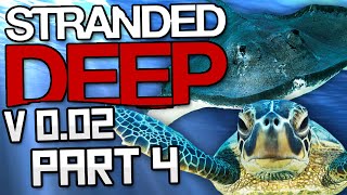 Lets Play STRANDED DEEP Gameplay Part 4  002 UPDATE [upl. by Patnode318]