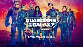 Guardians of the Galaxy Vol3  EPIC EMOTIONAL VERSION [upl. by Irrep]