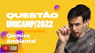 Questão UNICAMP2022  Química Ambiental [upl. by Assyli]