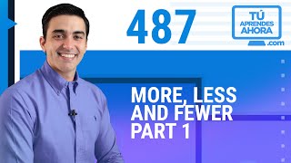 CLASE DE INGLÉS 487 More less and fewer part 1 [upl. by Valery972]