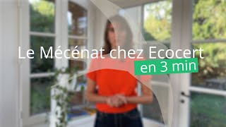 Le mécénat chez Ecocert en 3 min [upl. by Cary]