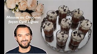 RECETTE MOUSSE AU CHOCOLAT INCROYABLEMENT FACILE FAÇON CYRIL LIGNAC [upl. by Infeld]