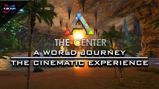 ARK Survival Evolved  The Center  The Cinematic Experience [upl. by Doreen]