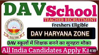 Dav Public School Recruitment 2025 Haryana Zone [upl. by Nwhas]