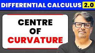 Differential Calculus  Centre of Curvature by GP Sir [upl. by Sedgewick606]