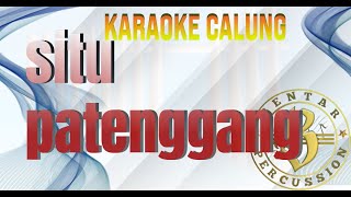 situ patenggang karaoke calung lirik Bentarpercussion [upl. by Mctyre]