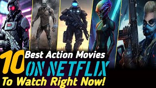 Top 10 Best Action Movies on Netflix  Best Movies on Netflix Best Netflix Movies  Netflix Movies [upl. by Winebaum]