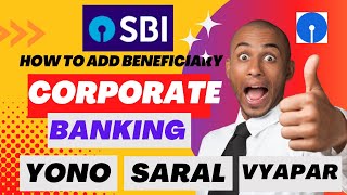 How to Add Beneficiary in SBI Corporate Banking  SBI YONO Business  SBI Saral [upl. by Murvyn]