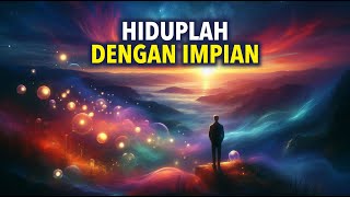 Anda Ditakdirkan untuk Hidup Dengan Impian Anda [upl. by Allx]