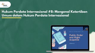 Hukum Perdata Internasional 8 Mengenal Ketertiban Umum dalam Hukum Perdata Internasional [upl. by Ecirtel]