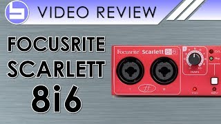 Focusrite Scarlett 8i6 Audio Interface Video Review [upl. by Ahsiat]