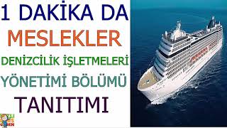 1 Dakika da Denizcilik İşletmeleri Yönetimi Bölümü Nedir [upl. by Bay717]