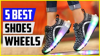 Top 5 Best Shoes with Wheels in 2022 [upl. by Berkow]