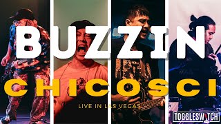 Buzzin  Chicosci Live in Las Vegas [upl. by Westphal]