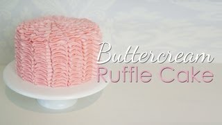 Buttercream Ruffle Cake Tutorial [upl. by Hacim309]