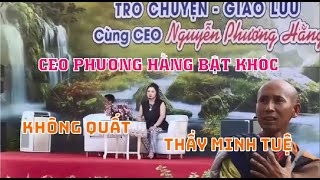 CEO PHƯƠNG HẰNG TÂM SỰ ĐỜI SỐNG SÁNG 3 11 Bật Khóc Quay Xe Không Quất Thầy Tuệ nguyenphuonghang [upl. by Hobey]