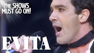 Evita Medley by Antonio Banderas  EVITA  The Shows Must Go On [upl. by Dnartreb]