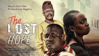 THE LOST HOPE MOVIE The Most Emotional Film of the Year  MOUNT ZION MOVIE [upl. by Vanden905]