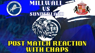 Millwall 1 Sunderland 1  Post Match Reaction With Chaps millwall sunderland efl championship [upl. by Minabe]