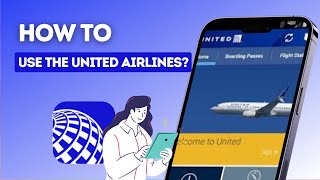 How to use the United Airlines app [upl. by Zingale342]