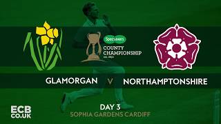 Glamorgan v Northamptonshire  Day 3 Highlights [upl. by Ayanahs]