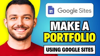 How to Use Google Sites to Make a Portfolio  Tutorial For Beginners 2024 [upl. by Zenitram]