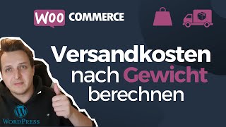 WooCommerce  Versandkosten nach Gewicht des Warenkorbes berechnen Tutorial Deutsch [upl. by Martainn103]