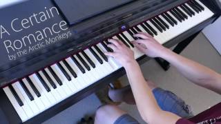 Piano Cover A Certain Romance by the Arctic Monkeys [upl. by Hanikahs198]