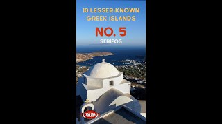 Ten lesserknown Greek islands No 5  Serifos [upl. by Nefets799]