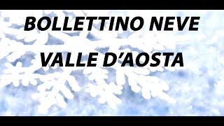 Bollettino Neve VALLE DAOSTA 22 gennaio 2024 [upl. by Enilav777]