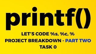 PRINTF  PART TWO  LETS CODE s c amp [upl. by Clayborn]