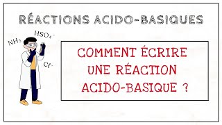 Comment écrire une réaction acidobasique   Réactions acidobasiques 7 [upl. by Vincenty]