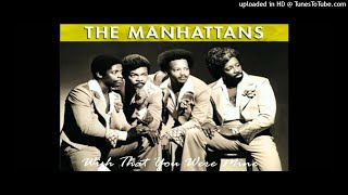 The Manhattans  Wish That You Were Mine [upl. by Onaicram]