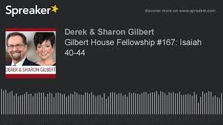 Gilbert House Fellowship 167 Isaiah 4044 [upl. by Arutnev]