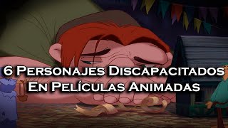 6 Personajes Discapacitados en Películas Animadas Bien Incluidos [upl. by Llimaj]