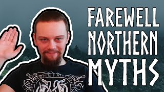 Farewell to the Northern Myths Podcast [upl. by Aneeh]