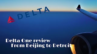 Delta Airbus A330 Delta One  From Beijing To Detroit [upl. by Annie]