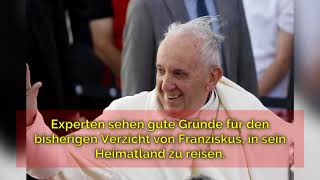 Papst Franziskus meidet sein Heimatland Argentinien – dafür gibt es gute Gründe [upl. by Rehtnug]