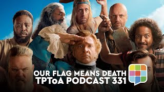 The Periodic Table of Awesome Podcast 331  Our Flag Means Death [upl. by Man]