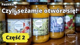 Pasieka Czyli sezamie otwórz się Część 2 [upl. by Kendal607]