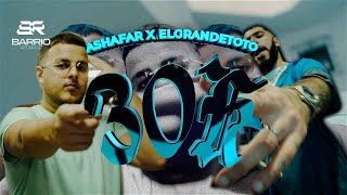 ASHAFAR x ELGRANDETOTO  30K  OFFICIAL VIDEO  Prod Flem [upl. by Kenyon]