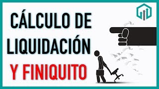 CÁLCULO de LIQUIDACIÓN y finiquito 2022 y calculadora GRATIS [upl. by Sitoiyanap]