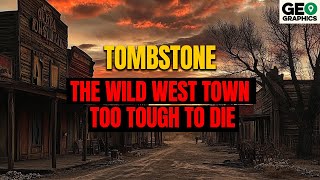 Tombstone The Wild West Town Too Tough to Die [upl. by Land324]