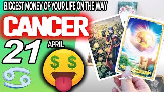 Cancer ♋ 💲💲BIGGEST MONEY OF YOUR LIFE ON THE WAY💰💵 horoscope for today APRIL 21 2024 ♋ cancer tarot [upl. by Hesky943]