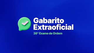 Gabarito Extraoficial  38º Exame da Ordem [upl. by Eltsryk725]