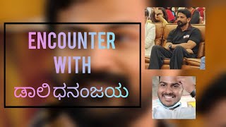 THE ENCOUNTER WITH DAALI DHANANJAYA IN MY DAY  RRMCH  BENGALURU [upl. by Niamart]